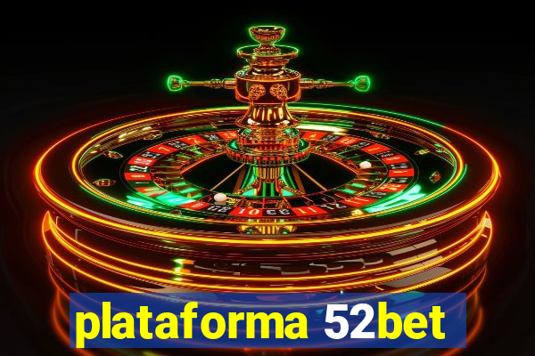 plataforma 52bet